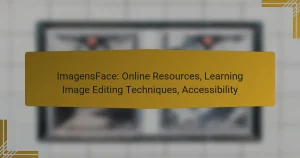 ImagensFace: Recursos Online, Aprendizado de Técnicas de Edição de Imagem, Acessibilidade